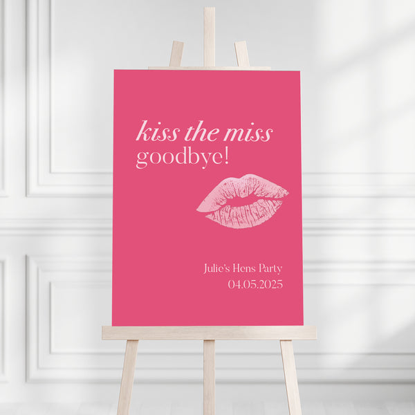 Kiss the Miss Goodbye Hens Welcome Sign – Soirée Station